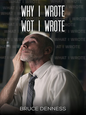 cover image of Why I Wrote wot I Wrote